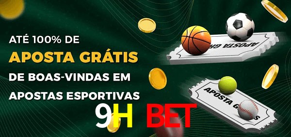 9H BET Ate 100% de Aposta Gratis
